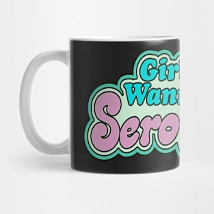 Vintage Girls Just Wanna Have Serotonin Mug